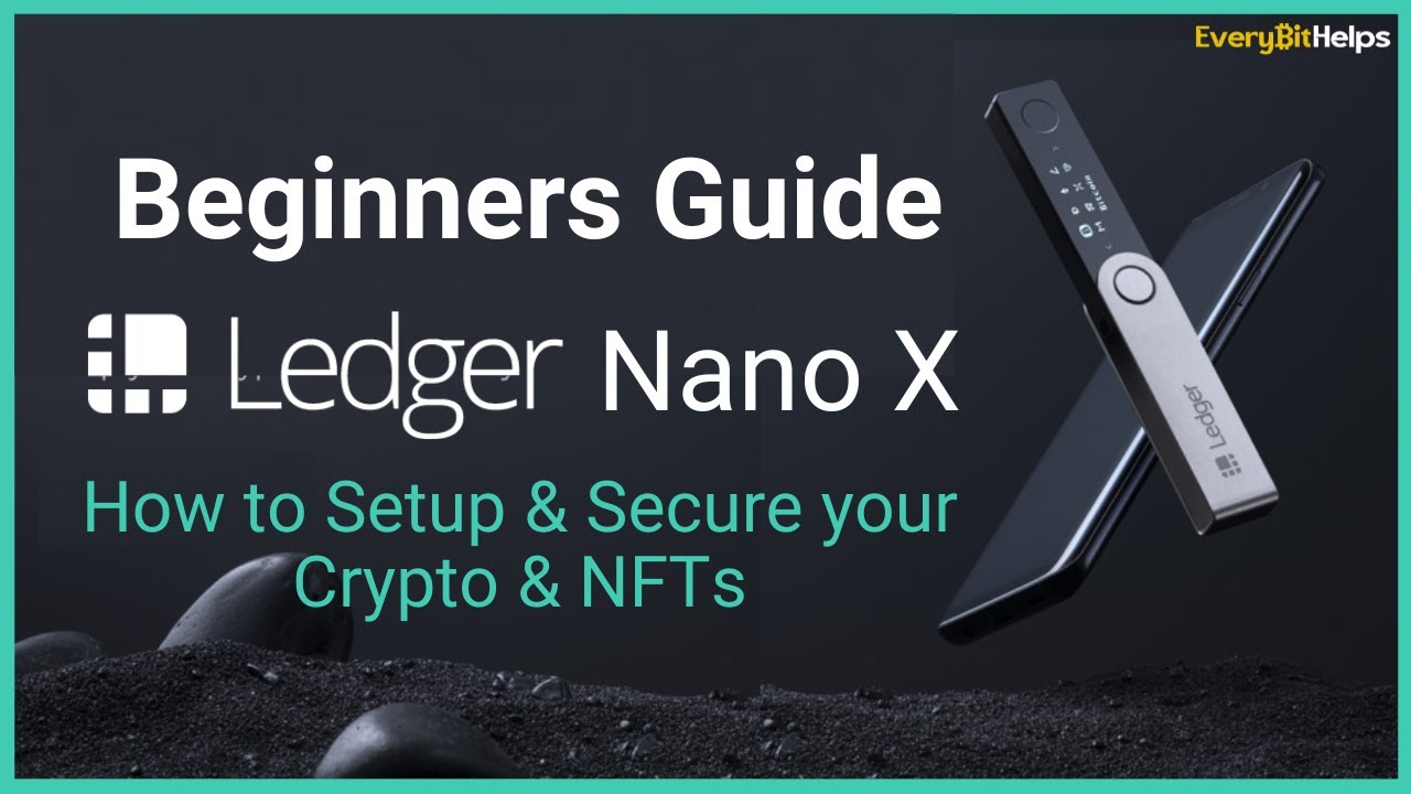 Nano X - How to start using your device | Ledger