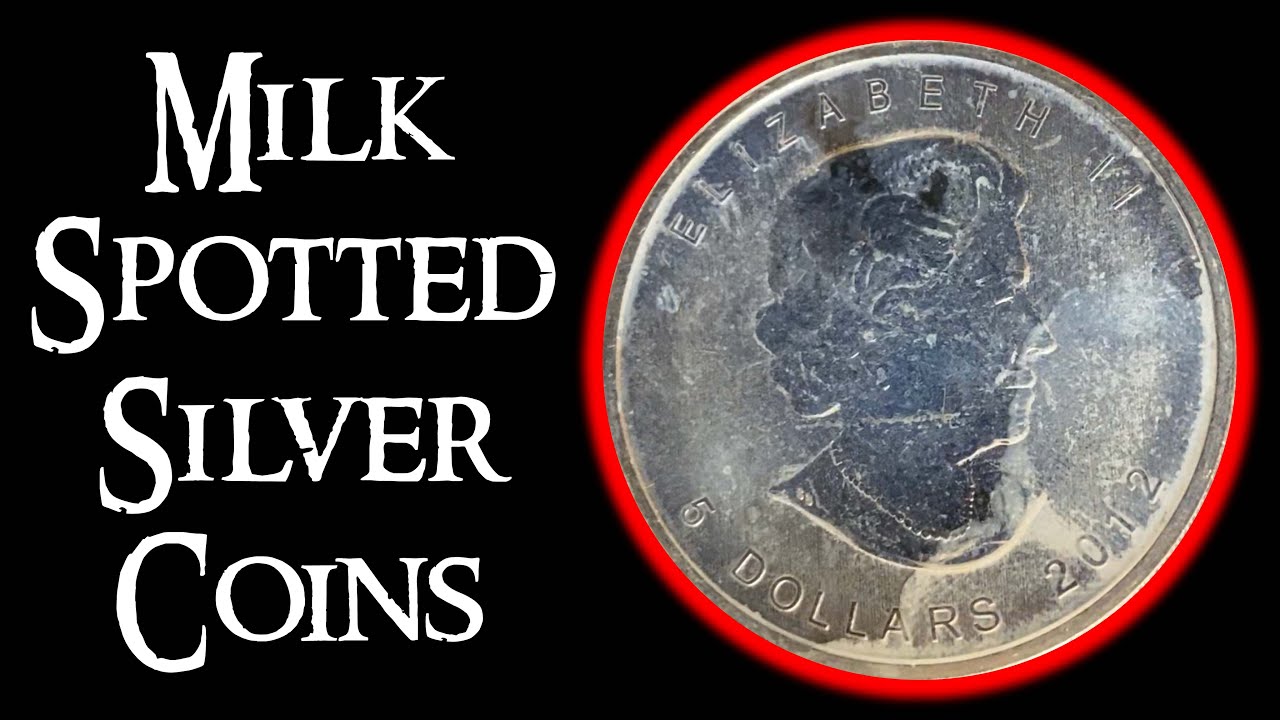 Milk Spots on Silver Coins - Silver - The Silver Forum