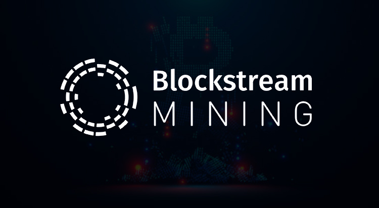 Blockstream Reveals Massive Bitcoin Mining Facilities, Fidelity An Early Customer