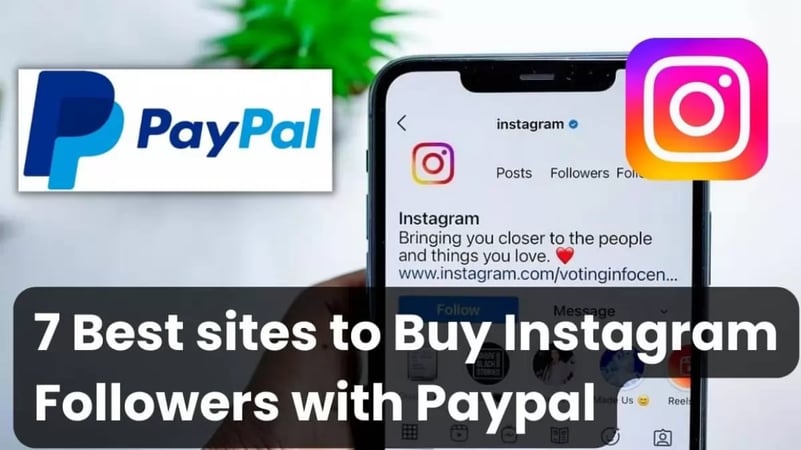 Buy Instagram Followers Paypal | Any Payment Method and High-Quality