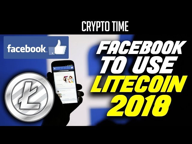 Is Facebook About To Adopt Litecoin (LTC)? Here's What's Behind The Rumors. - Global Coin Report