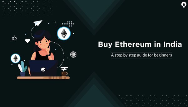 How to Buy Ethereum (ETH) In India? []