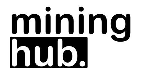 Mining Hub, the World´s First Mining Hub - Portal da Mineração