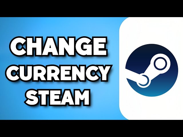 Steam currency change. :: Help and Tips
