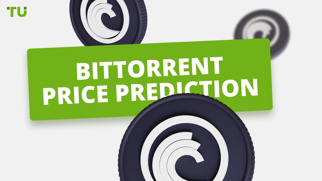 BitTorrent (BTT) Price Prediction Will BTT Price Reach $ Soon?