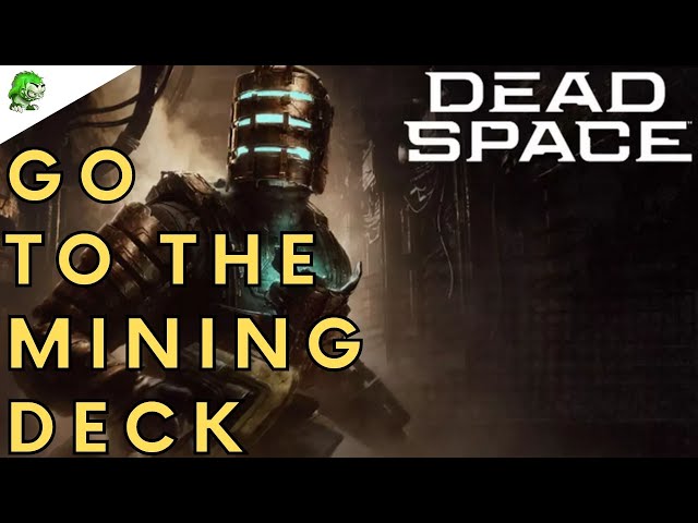 How To Get To The Mining Deck In Dead Space Remake