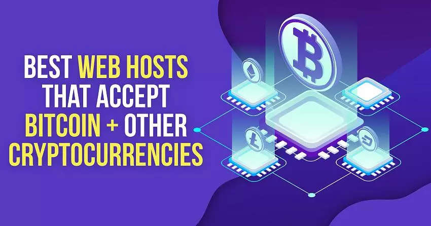 Bitcoin Hosting Providers: Top 9 Web Hosts that Accept Crypto