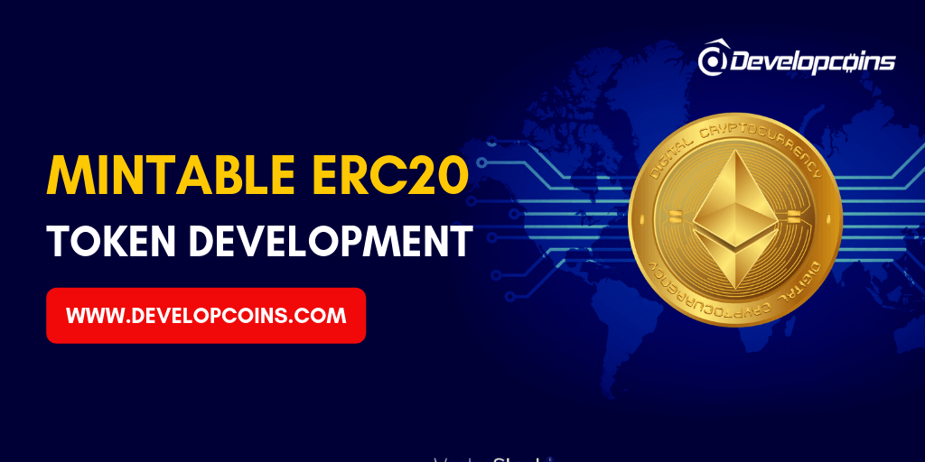 Mintable ERC20 Token Development | Create Mintable ERC20 Token