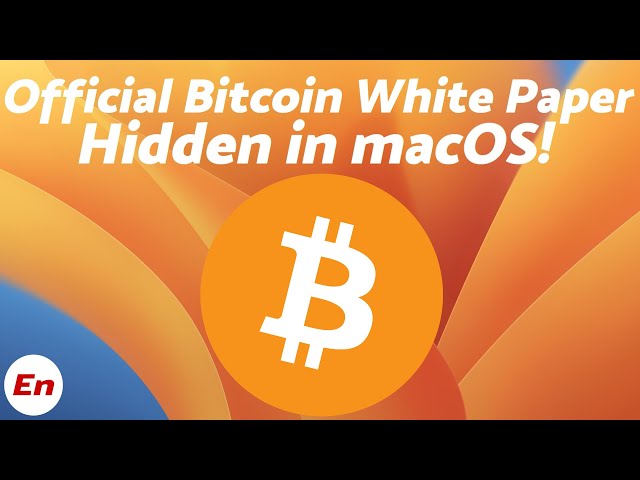 Where to Find the Bitcoin White Paper on Your Apple Computer - Blockworks