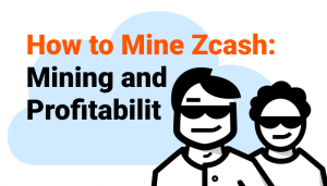 How to Mine Zcash: The Complete Guide to Zcash Mining