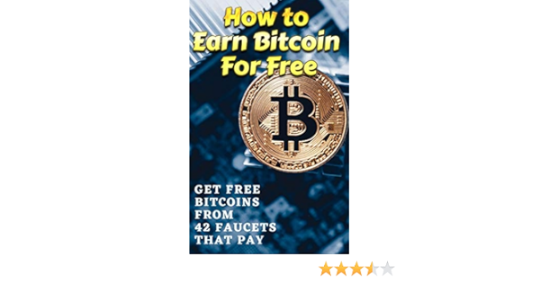 How to Get Bitcoins For Free? 10 Popular Methods