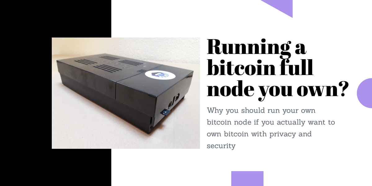 6 Reasons to Run a Bitcoin Full Node | bitcoinhelp.fun