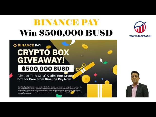 Binance Pay Crypto Box , BUSD Giveaway - Freecoins24 Fresh Bounties & Airdrops