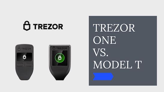 Ledger Nano S vs Trezor one vs Trezor T vs Ledger Nano X - Which one is the best?