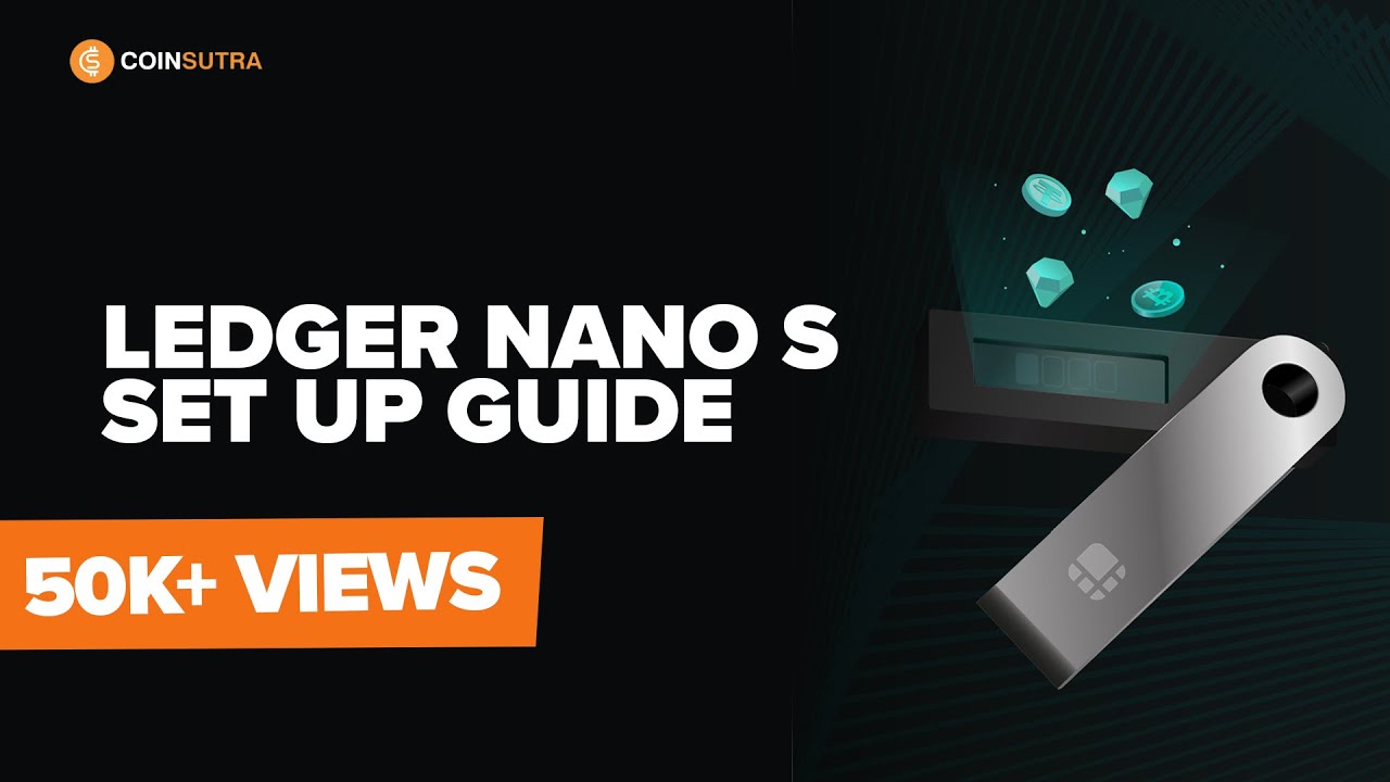 Setting Up The Ledger Nano S: A Beginner's Guide