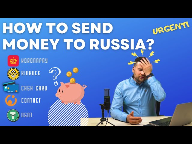 How To Legally Send Money to Russia Right Now in 