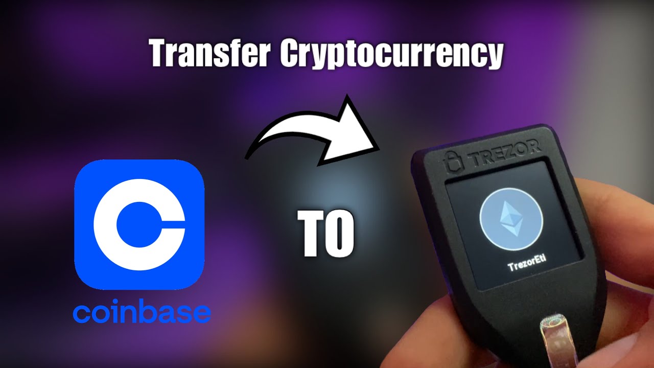 How to Transfer Bitcoin from Coinbase to Trezor ()