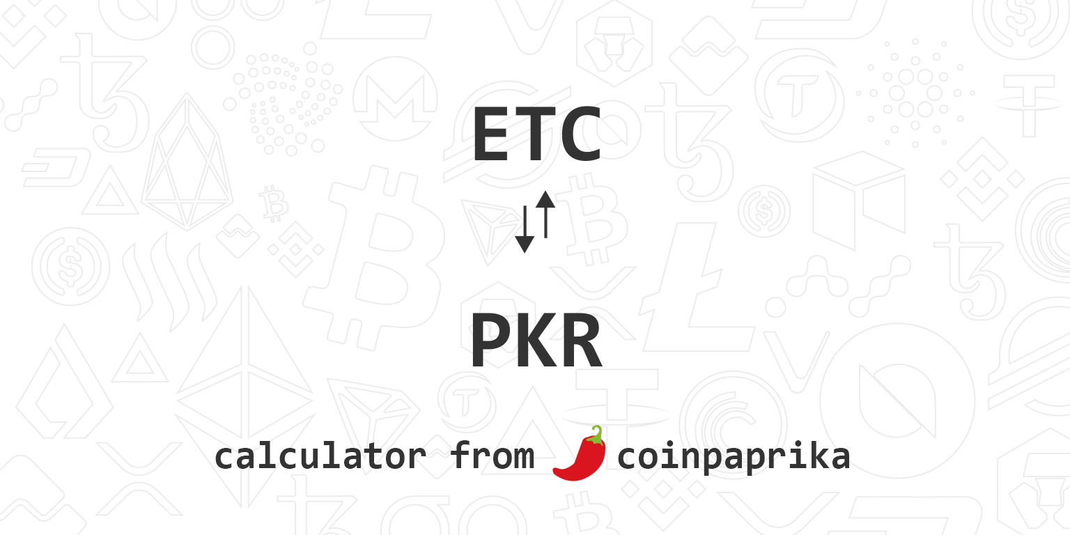 1 ETC to PKR - Ethereum Classic to Pakistani Rupee Converter - bitcoinhelp.fun