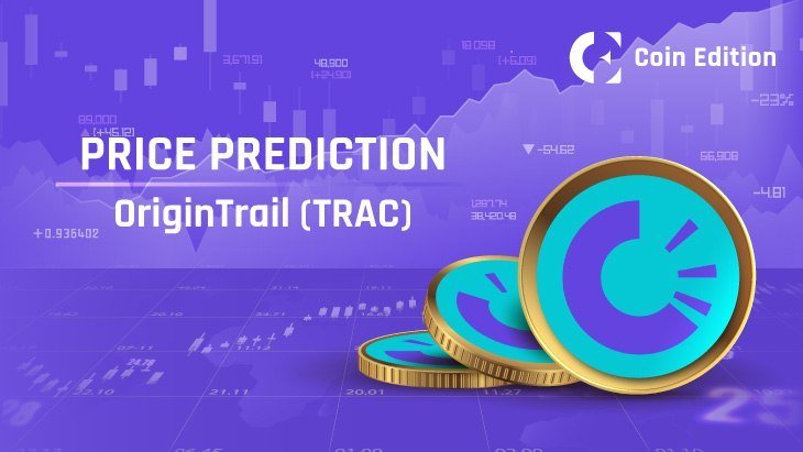 OriginTrail Price Prediction – Can TRAC reach $? — bitcoinhelp.fun