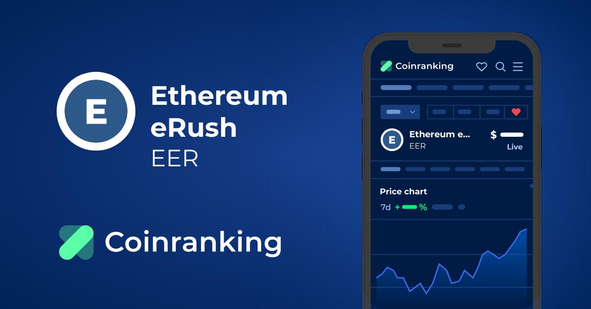 Ethereum eRush (EER) live coin price, charts, markets & liquidity