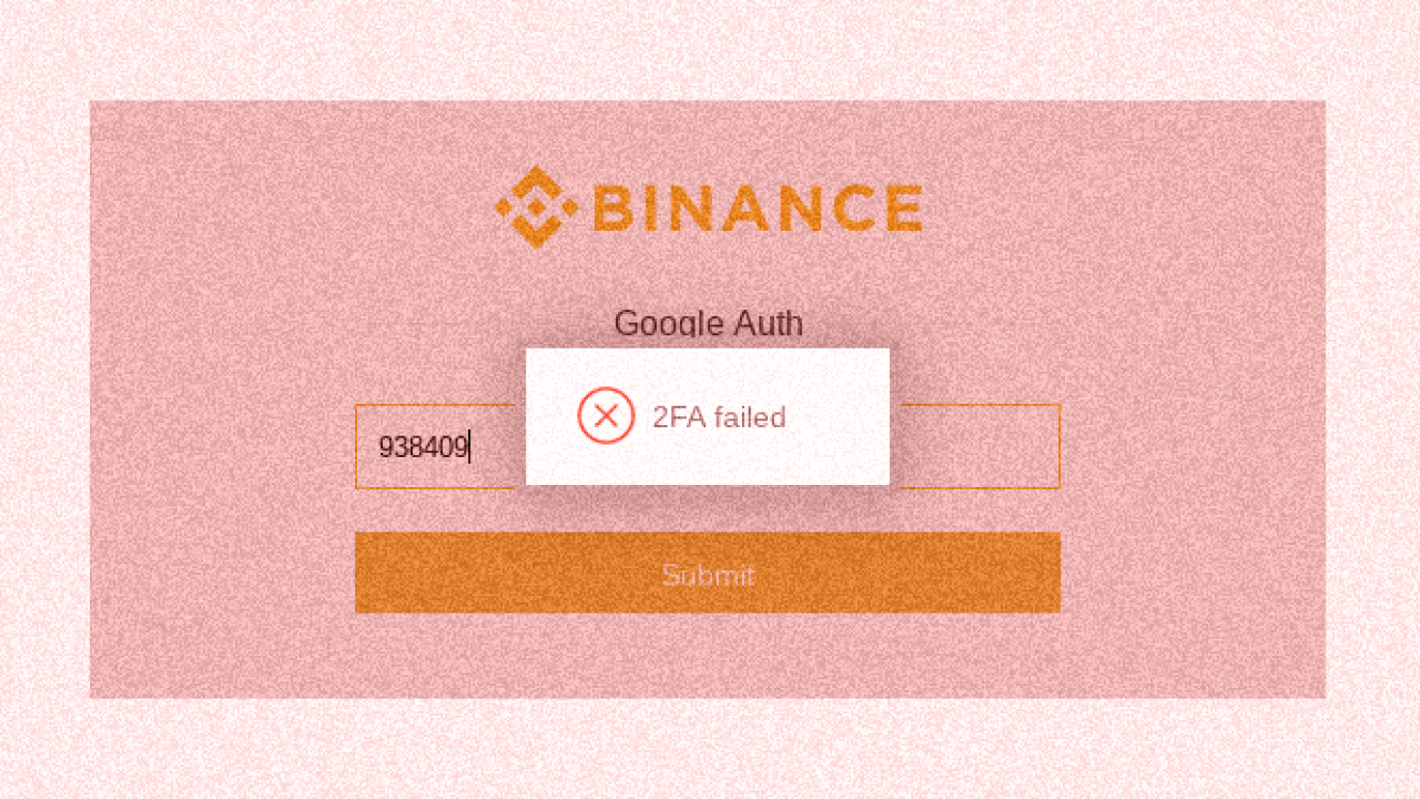 2FA Failed on Bittrex and Binance? Here's What to Do - The Daily Hodl