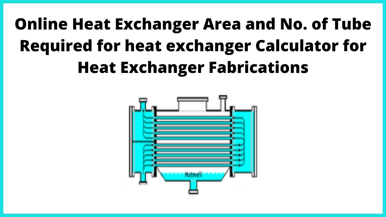 Heat Exchanger Area Calculator for Process Equipment Fabrication