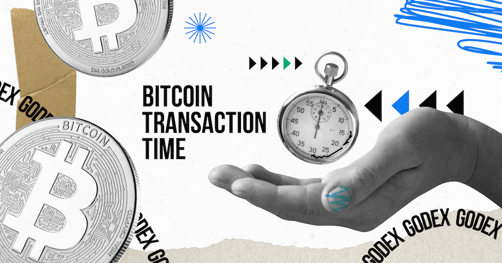 How long does a Bitcoin transaction take? - Fortris