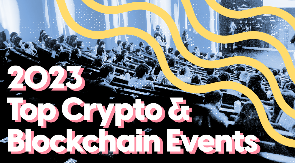 Top Upcoming Bitcoin Crypto Blockchain Conferences|Web3 Events