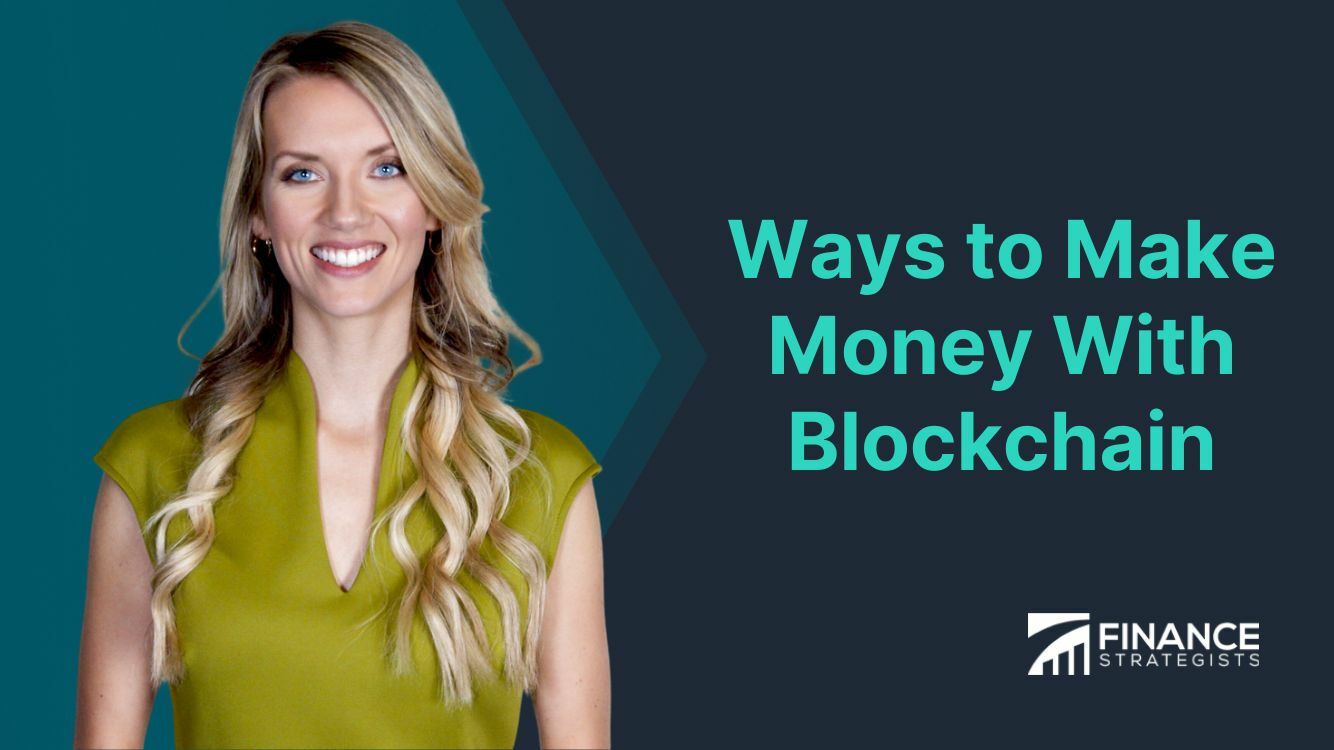 Ways to Make Money With Blockchain | Finance Strategists