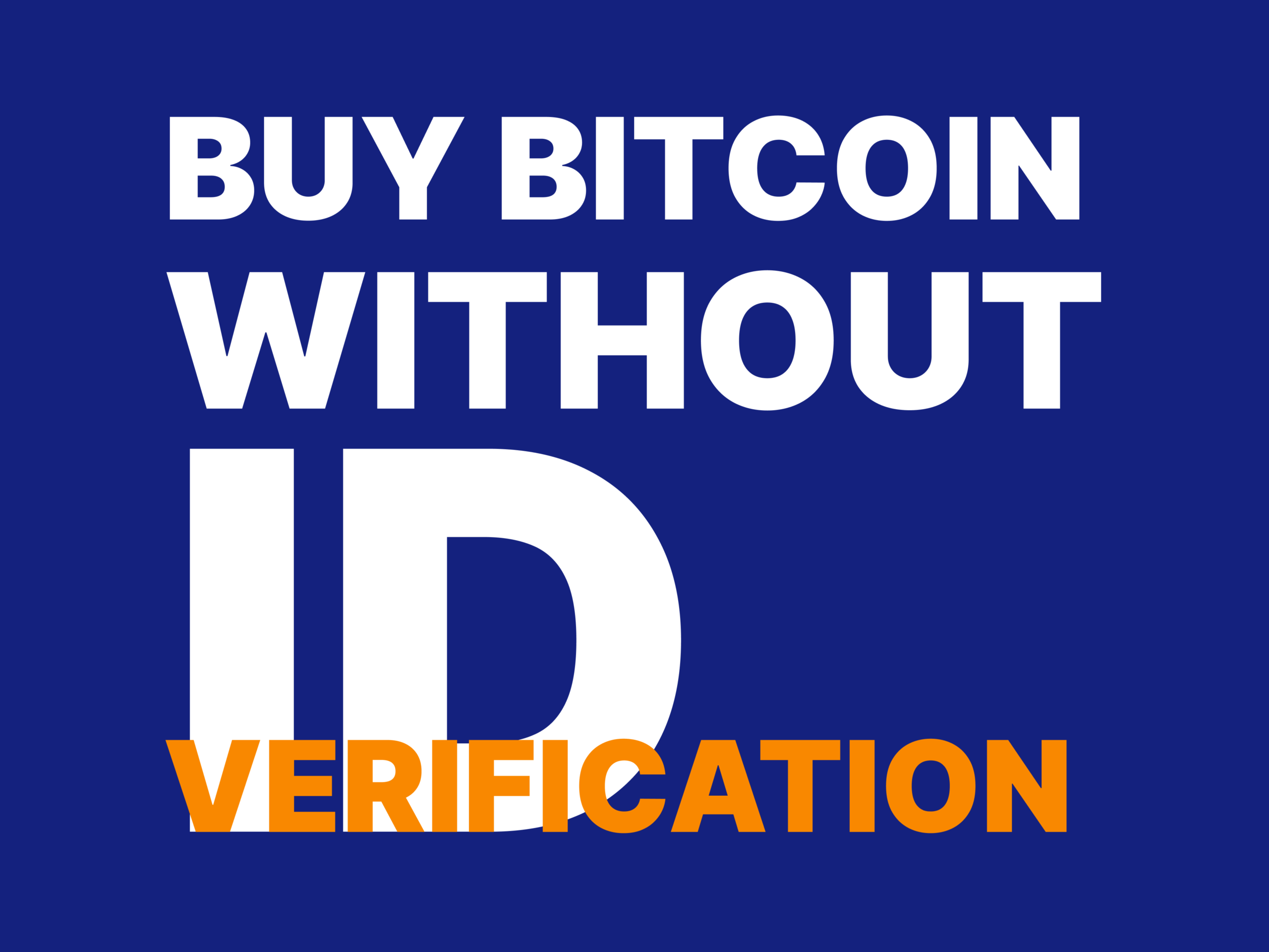 How to Buy Bitcoin Without ID?