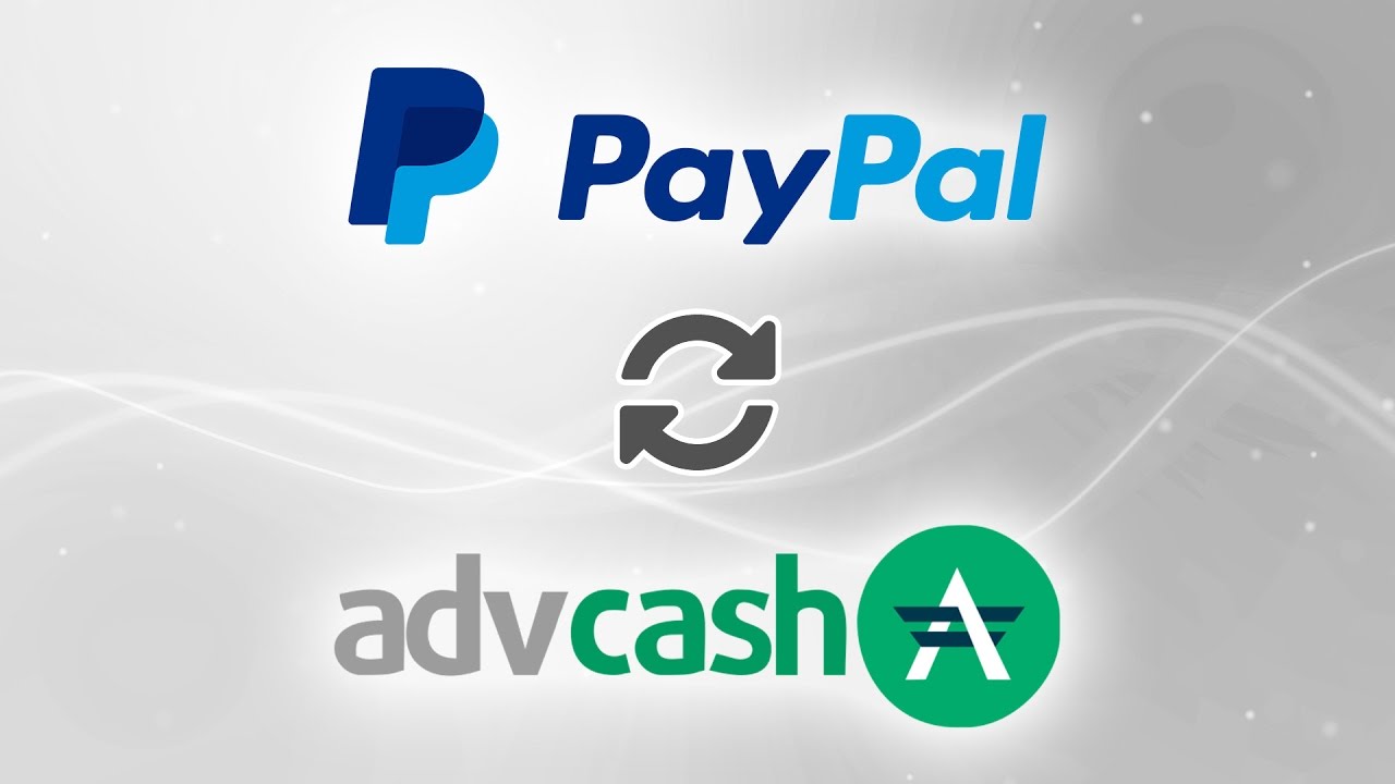 How to get AdvCash money to PayPal? | OffshoreCorpTalk