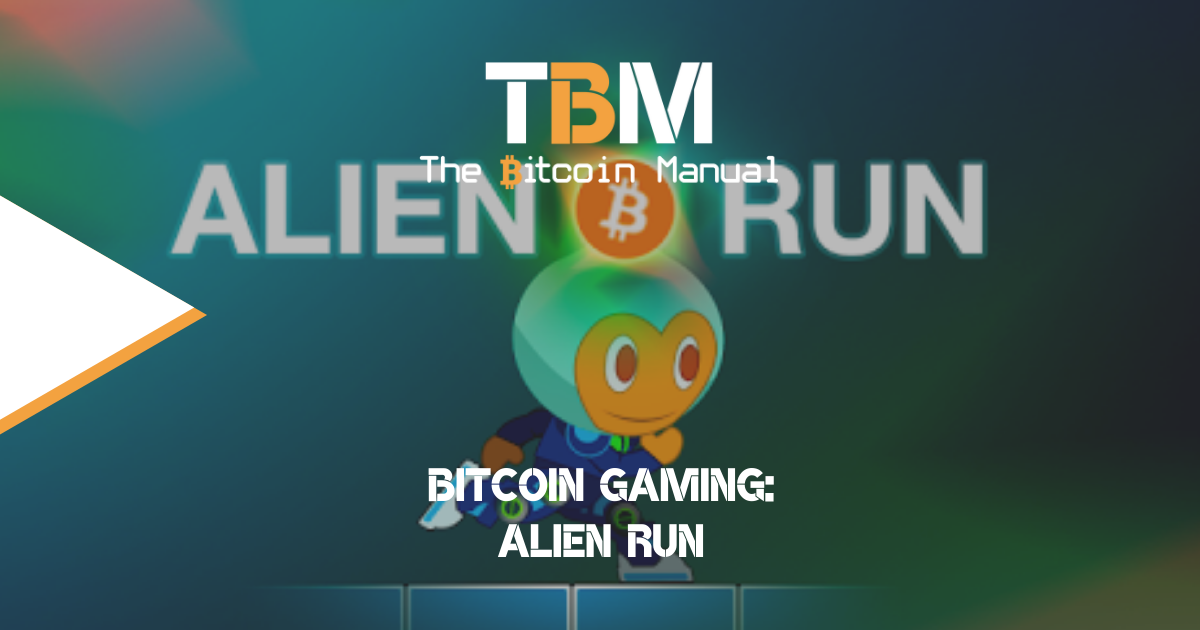 Bitcoin Gaming: Alien Run - The Bitcoin Manual