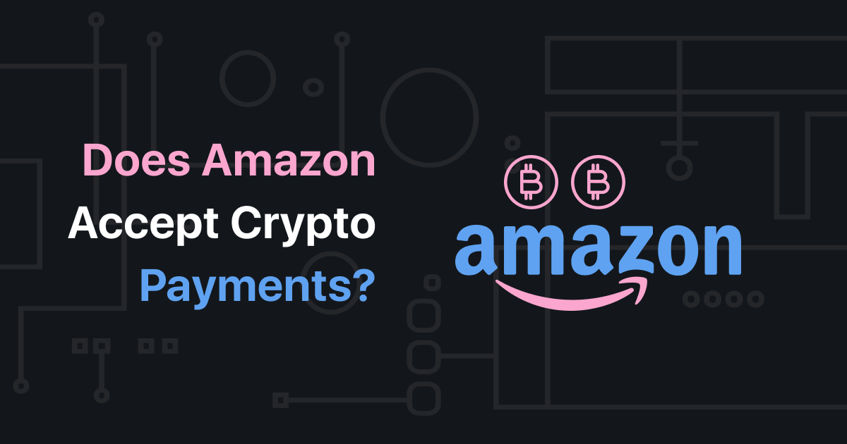How to Pay With Crypto on Amazon