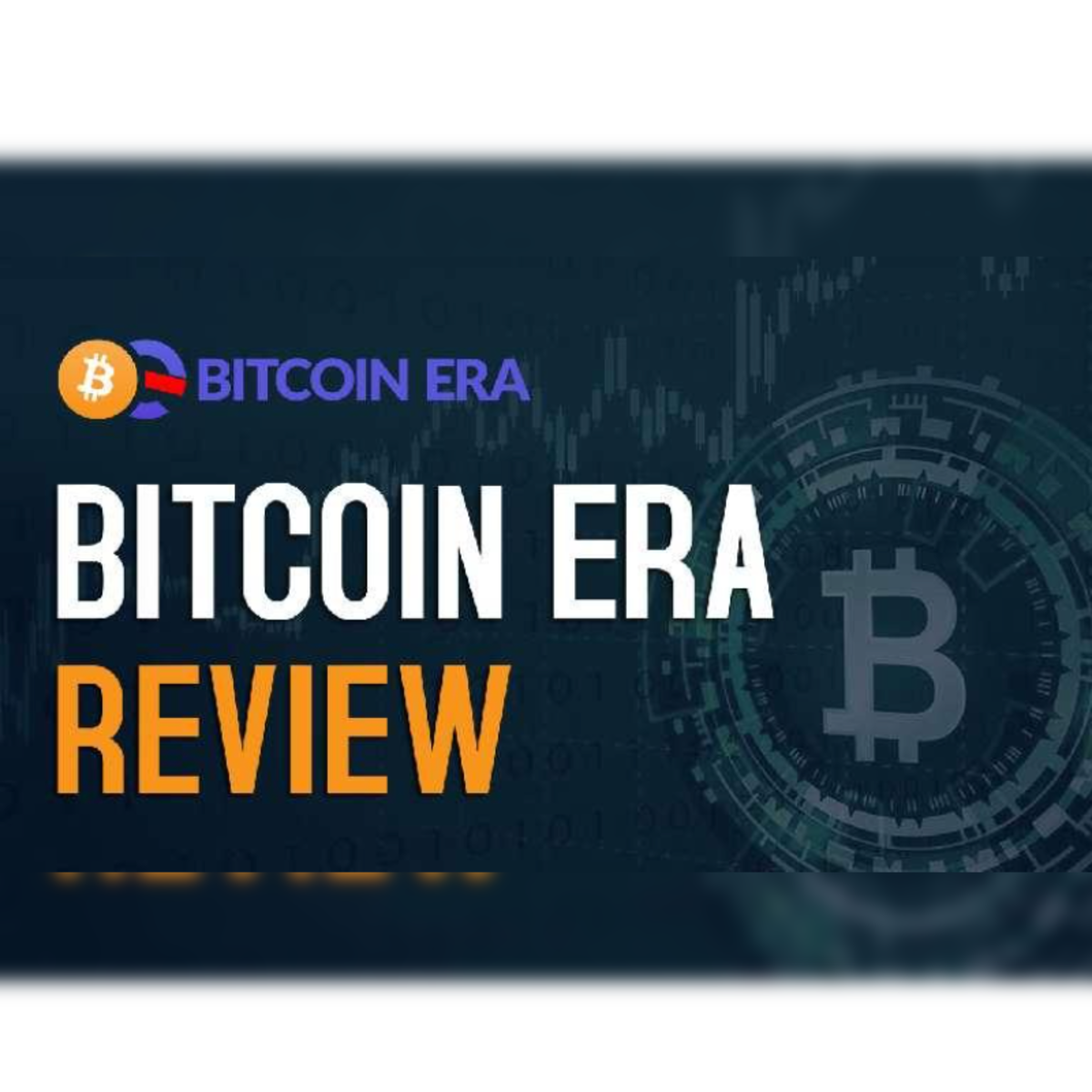 Bitcoin Era Review | Its Legitimacy and Profitability: Is It Real or Not?