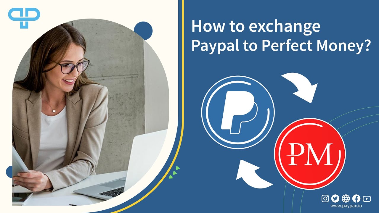 Exchange PerfectMoney to PayPal
