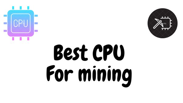 Best CPUs for Crypto Mining | Cryptopolitan