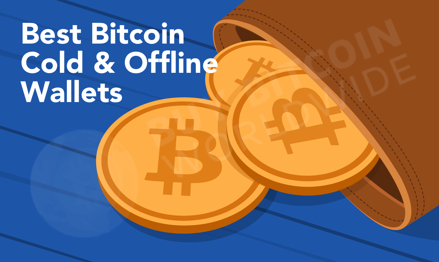 Bitcoin Cold Storage Guide: Learn How To Store Bitcoin Offline