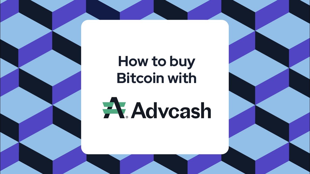 Buy bitcoin with advcash | BitValve P2P Crypto Exchange