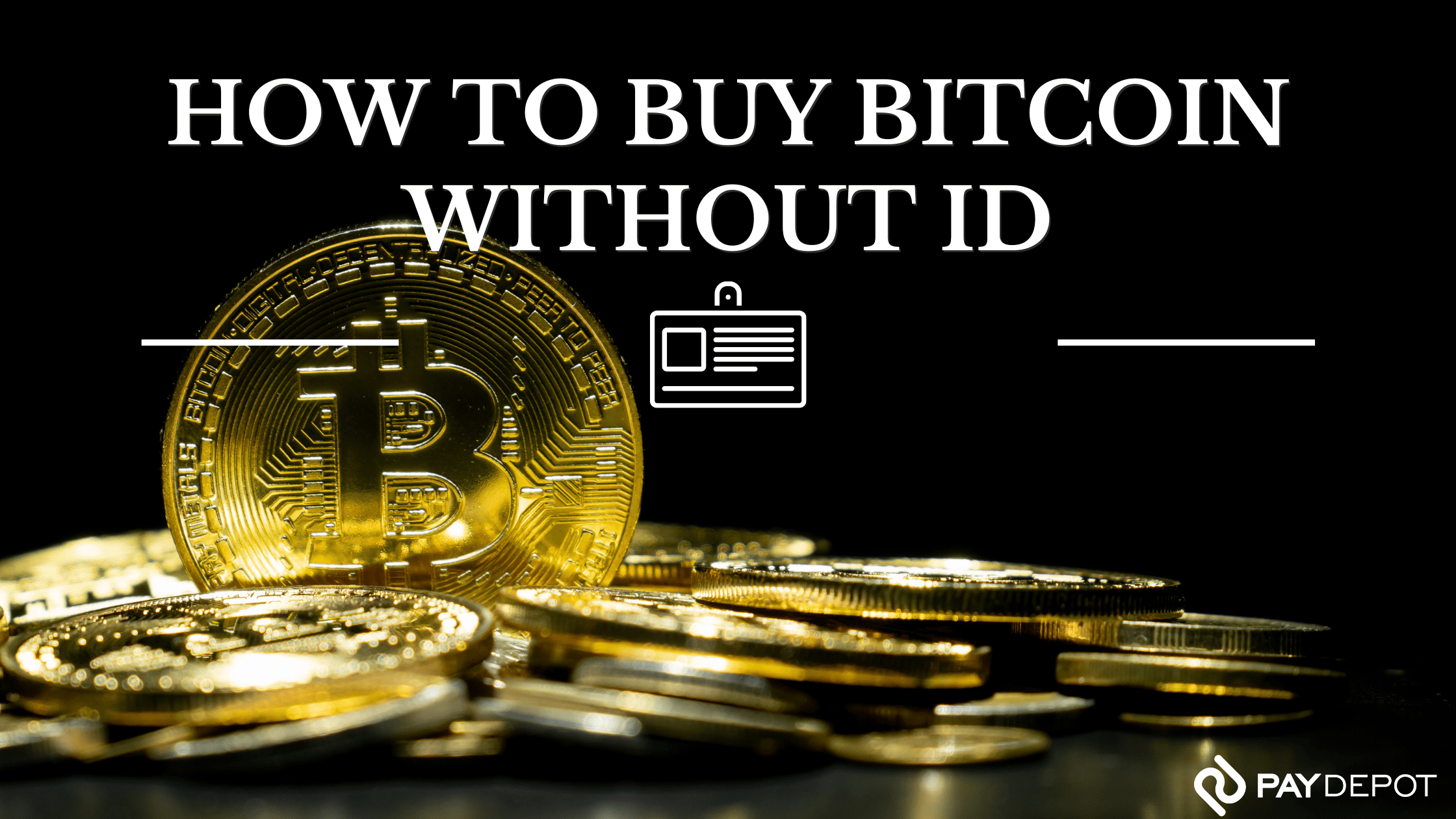 Buy Crypto Without ID: Is it Worth it and The General How-To