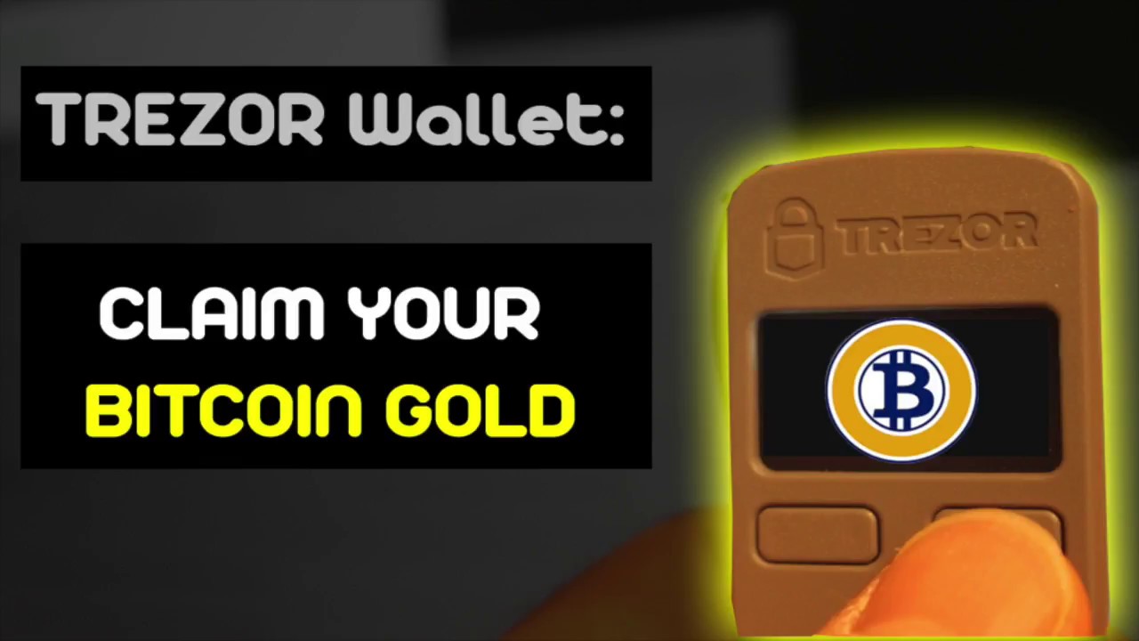 Trezor Wallet Will Soon Integrate Bitcoin Gold Support | Finance Magnates