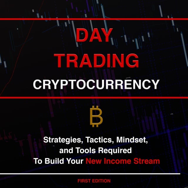 Day Trading Cryptocurrency: Crypto Trading Strategies 