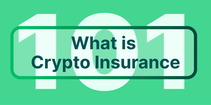 Insurance for Crypto Assets. How Does Crypto Insurance Coverage Helps Mitigate Against Losses?