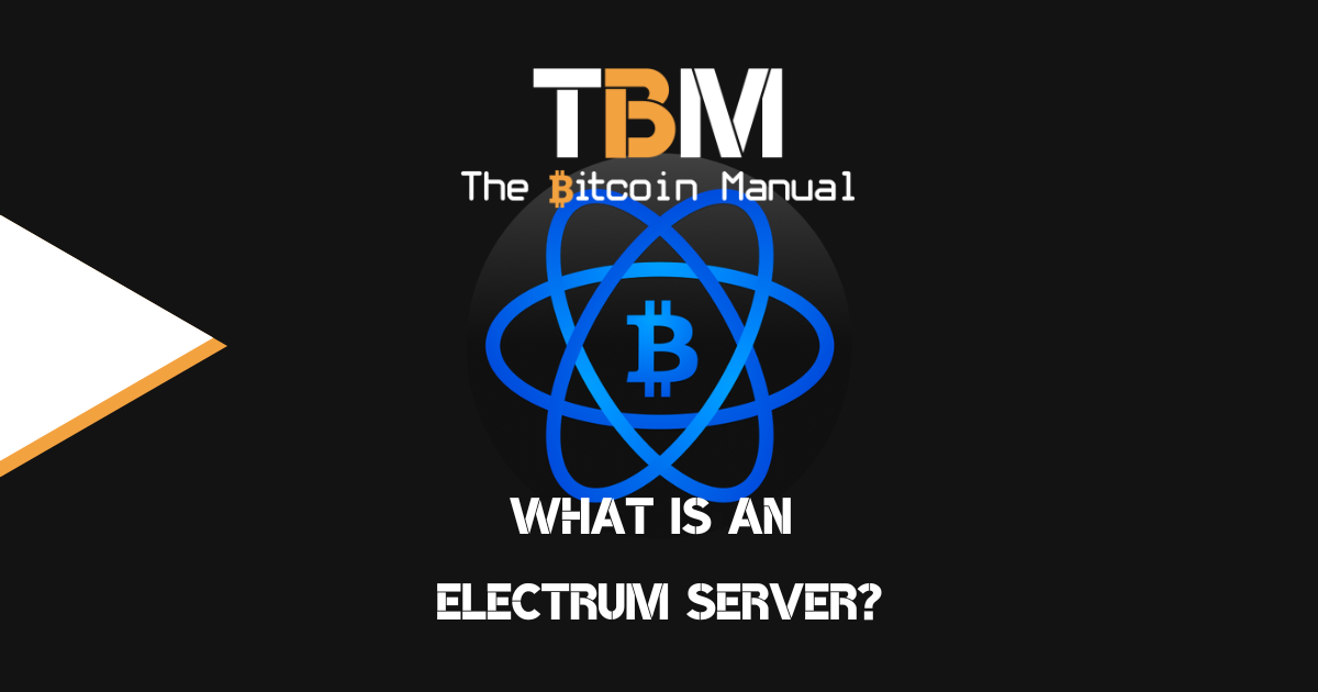 What Is An Electrum Server? - The Bitcoin Manual