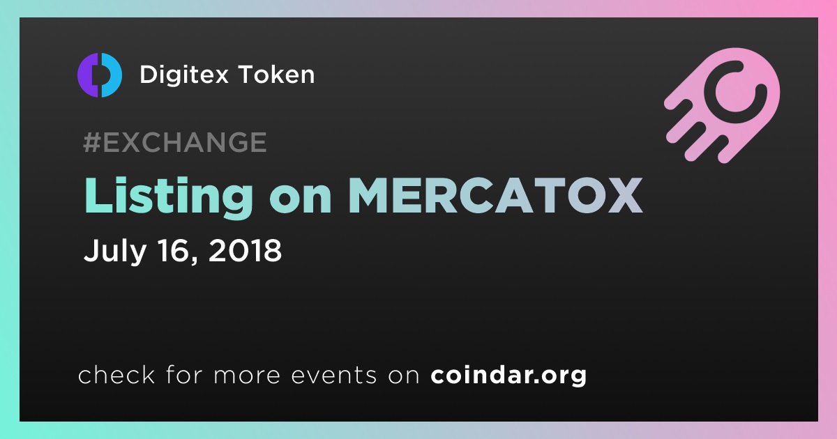 Digitex Token DGTX: Listing on MERCATOX — Coindar