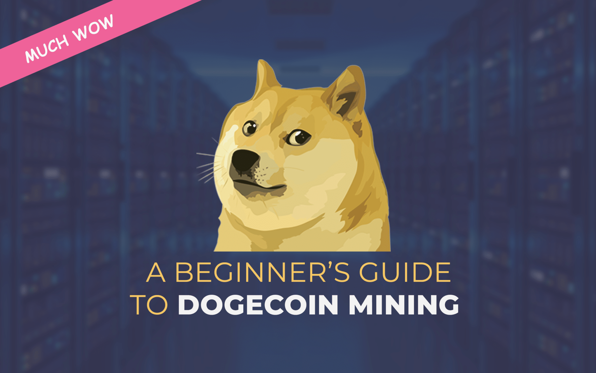 Dogecoin Mining: Understanding The Fundamentals