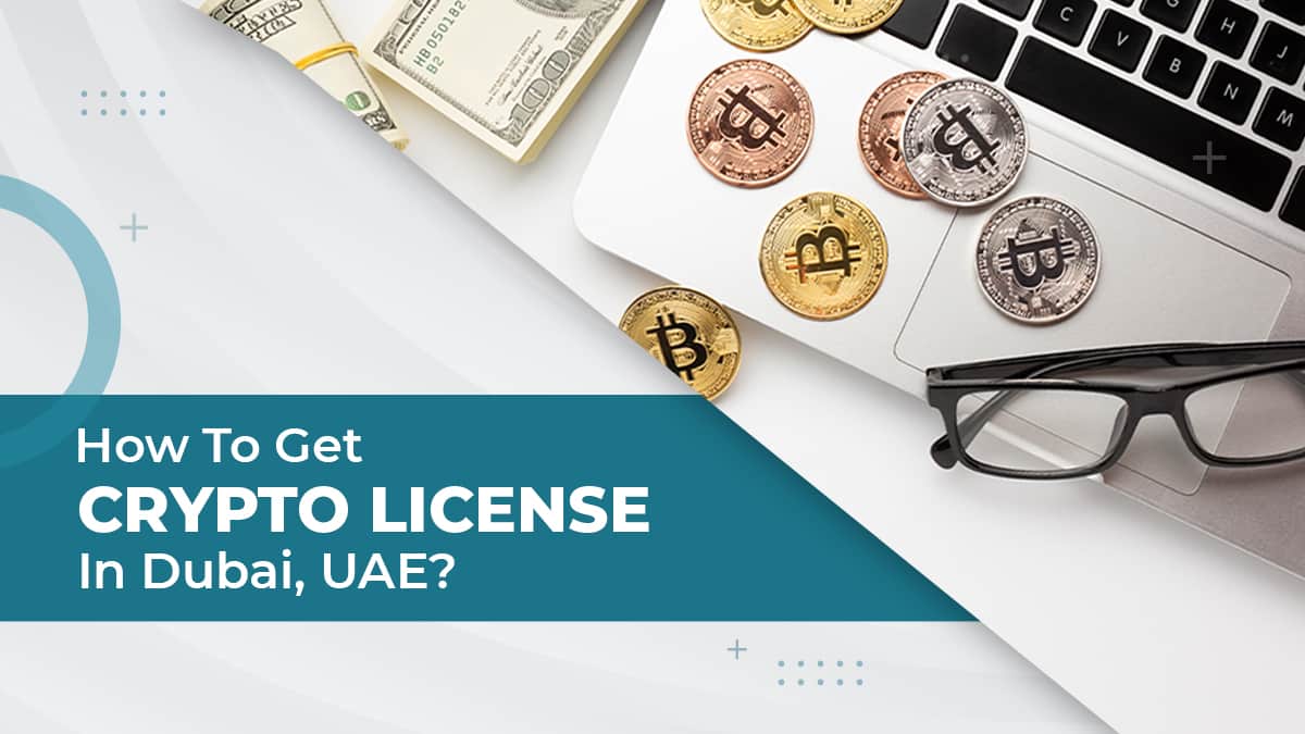 Crypto License in Dubai | #UAE | Cost & Benefits