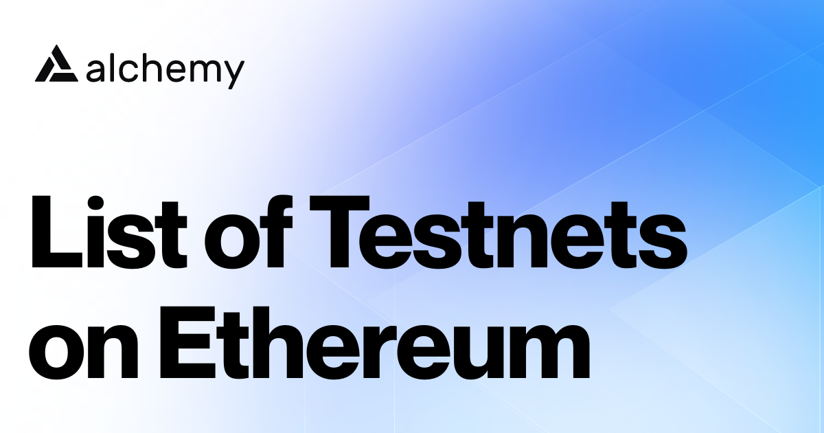 Top 4 Ethereum testnets for testing smart contracts - LogRocket Blog