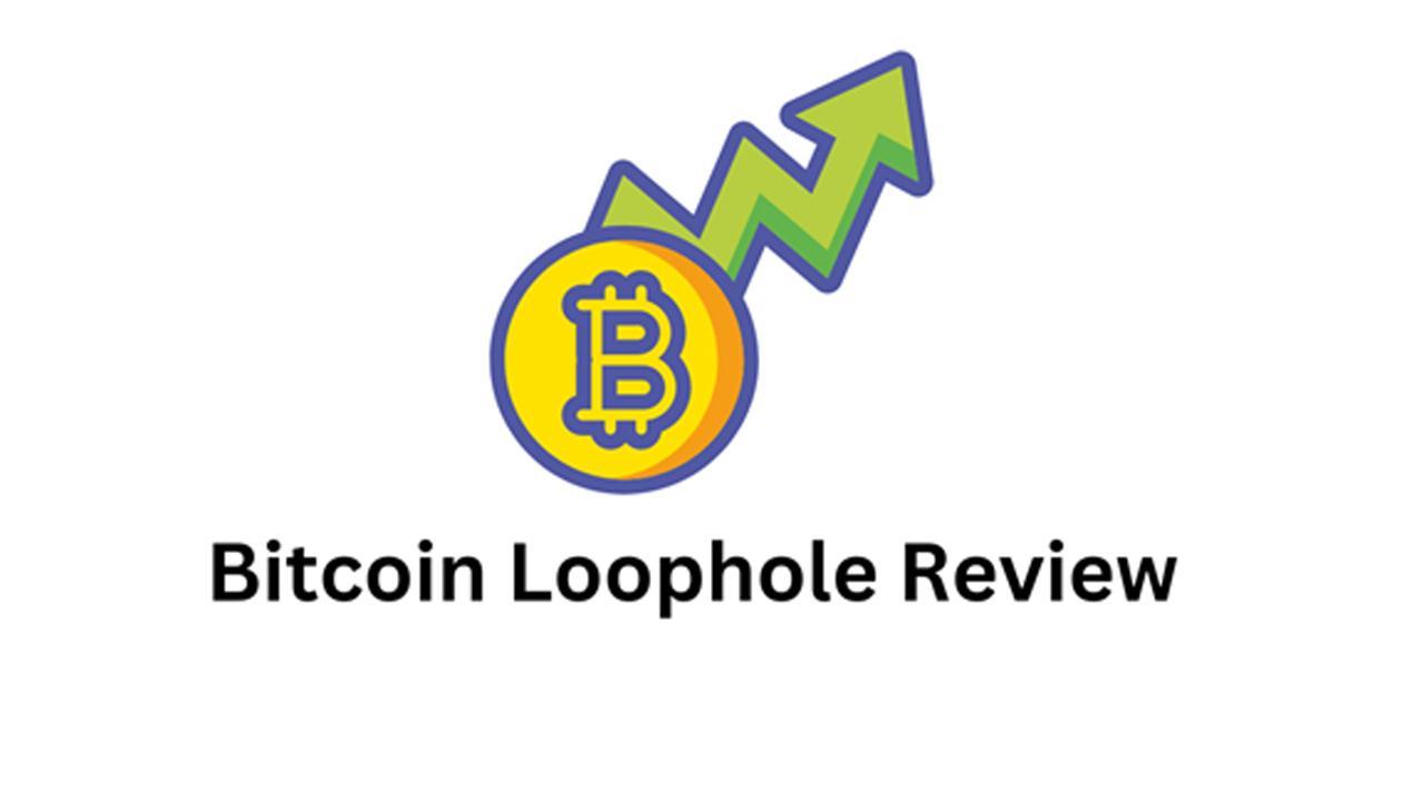 Bitcoin Loophole Review | Is It a Scam or Is It Legit?