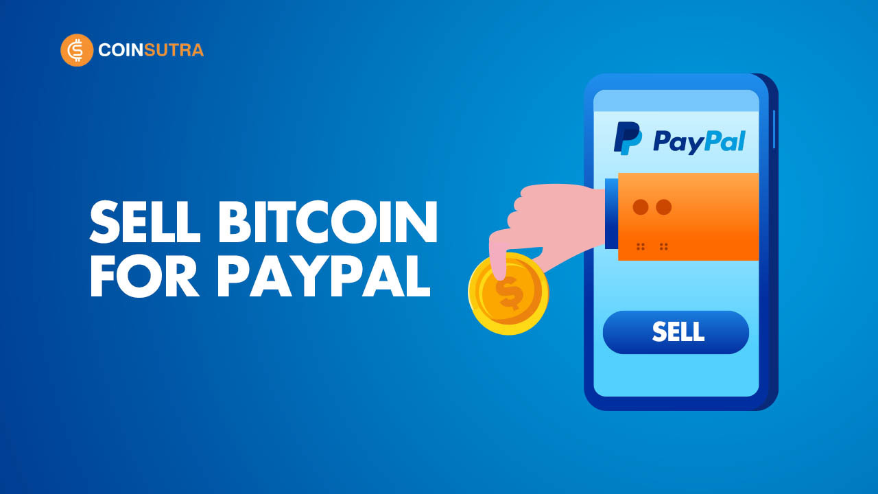 How To Sell Bitcoin For PayPal - Convert Bitcoin To USD Via PayPal