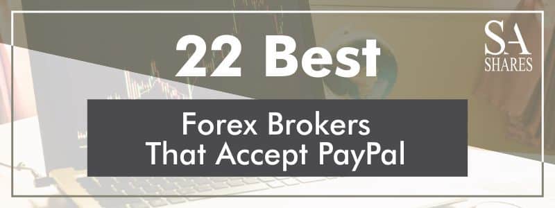 The Top Forex Brokers That Accept PayPal: A Comprehensive Review – Forex Academy